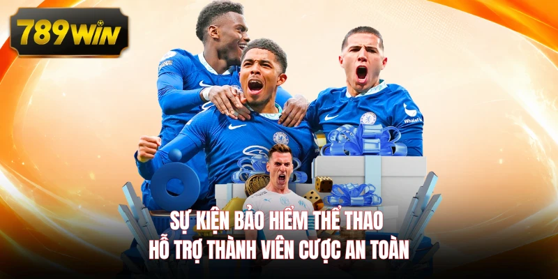Sự kiện bảo hiểm thể thao hỗ trợ thành viên cược an toàn